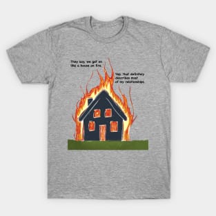 House on Fire T-Shirt